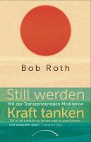 Still werden - Kraft tanken - Bob Roth