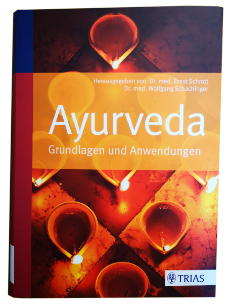 Ayurveda Grundlagen und Anwendungen - Schachinger, Schrott